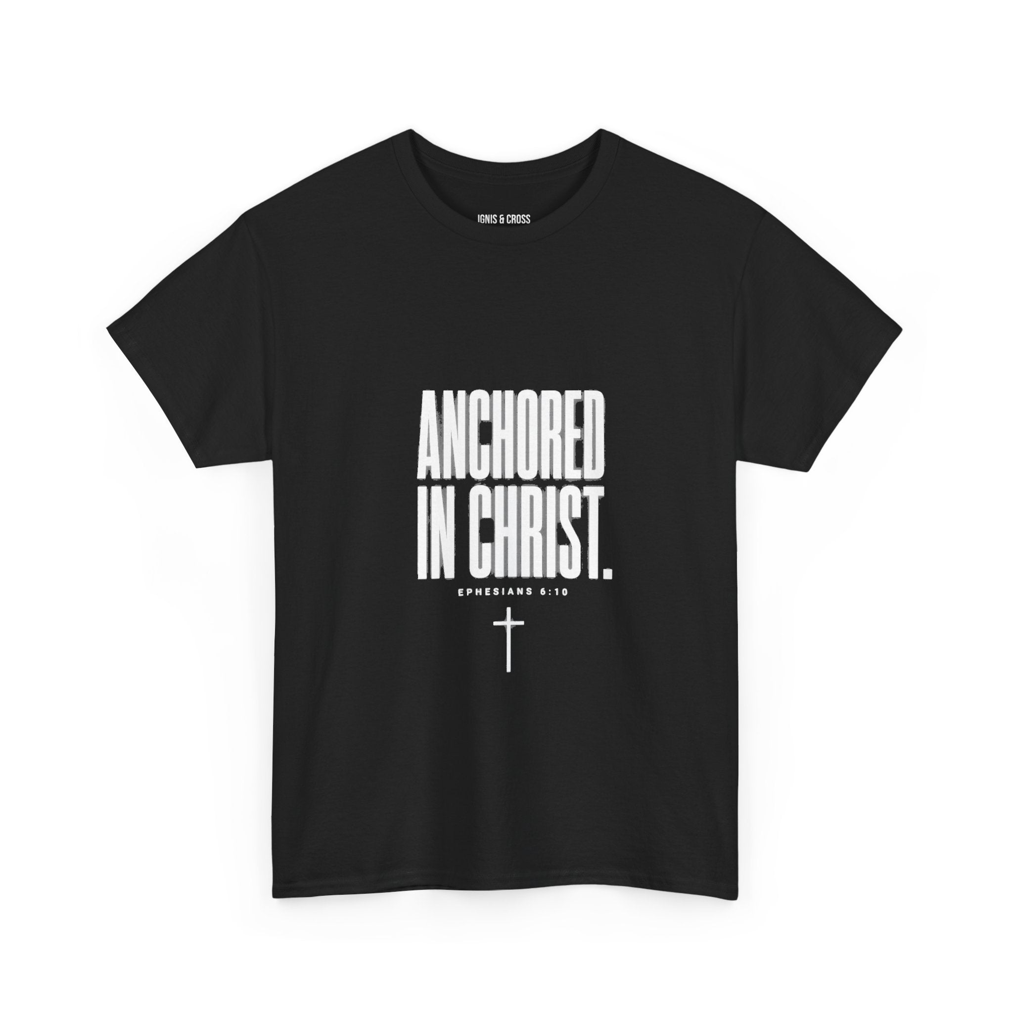 Anchored in Christ Graphic Tee - Ephesians 6:10