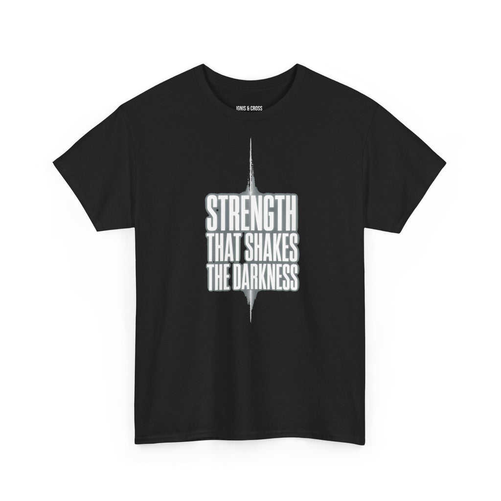 "Strength That Shakes the Darkness" Christian Graphic Tee